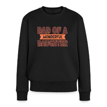 Vater Einer Wunderbaren Tochter Papi Sprüche Papa - Frauen Premium Bio Pullover - Schwarz - Vorne - Julia (174cm)