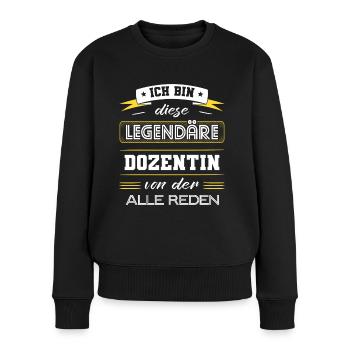 Ich Bin Diese Legendäre Dozentin Geschenk - Frauen Premium Bio Pullover - Schwarz - Vorne - Julia (174cm)