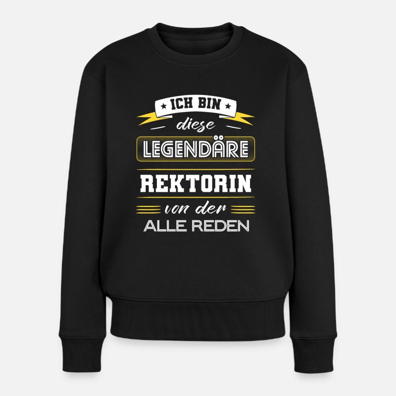 Ich Bin Diese Legendäre Rektorin Geschenk - Frauen Premium Bio Pullover - Schwarz