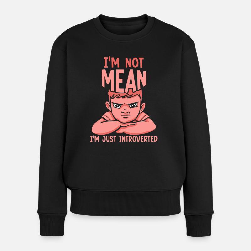 Ich Bin Nicht Böse Ich Bin Nur Introvertiert - Frauen Premium Bio Pullover - Schwarz