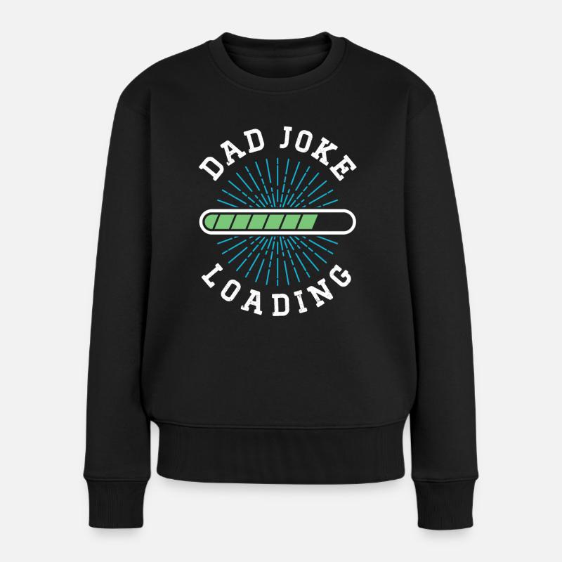 Dad Joke Papa Witz Jokes Vater - Frauen Premium Bio Pullover - Schwarz