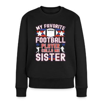 American Football Schwester Sister Footballspieler - Frauen Premium Bio Pullover - Schwarz - Vorne - Julia (174cm)