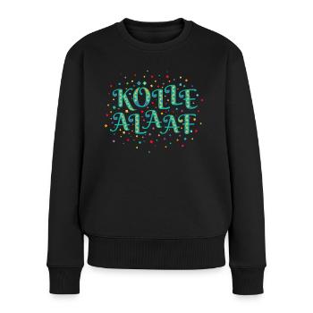 Kölle Alaaf Kölner Karneval Köln Rosenmontag - Frauen Premium Bio Pullover - Schwarz - Vorne - Julia (174cm)