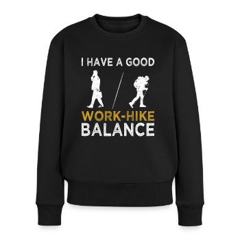 Wandern I Have Good Work Hike Balance Trekking - Frauen Premium Bio Pullover - Schwarz - Vorne - Julia (174cm)