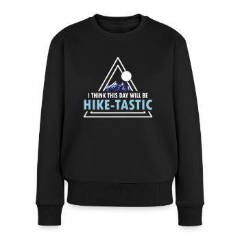Wandern This Day Will Be Hike-Tastic Trekking - Frauen Premium Bio Pullover - Schwarz - Vorne - Julia (174cm)