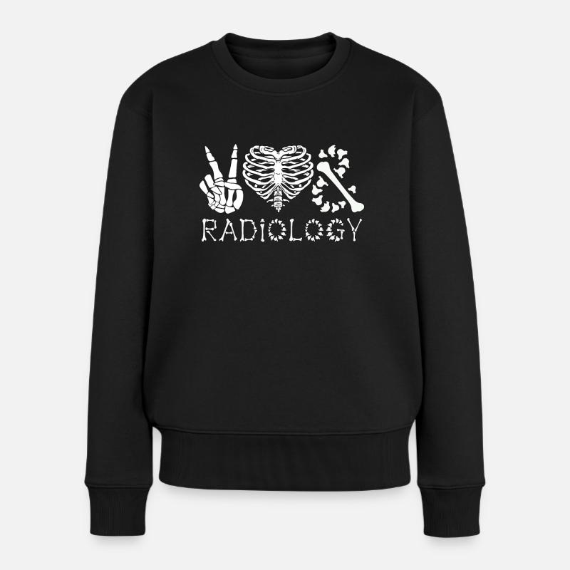 Radiologist Quote Rad Tech Radiology X-Ray Xray - Frauen Premium Bio Pullover - Schwarz