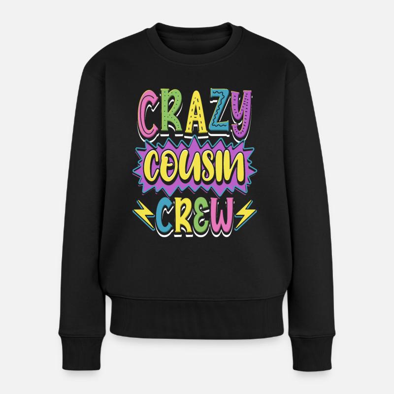 Crazy Cousin Crew Mitglied - Frauen Premium Bio Pullover - Schwarz