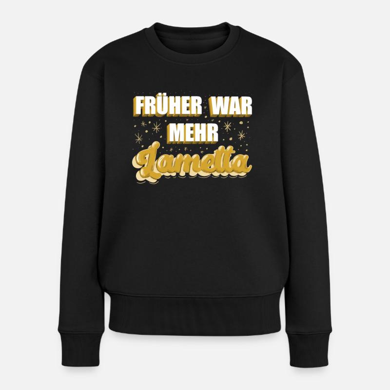 Früher war mehr Lametta - Frauen Premium Bio Pullover - Schwarz