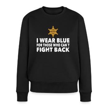 Polizist I Wear Blue For Those Cant Fight Polizei - Frauen Premium Bio Pullover - Schwarz - Vorne - Julia (174cm)