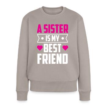 Eine Schwester Ist Mein Bester Freund Schwestern - Frauen Premium Bio Pullover - Taupe - Vorne - Julia (174cm)