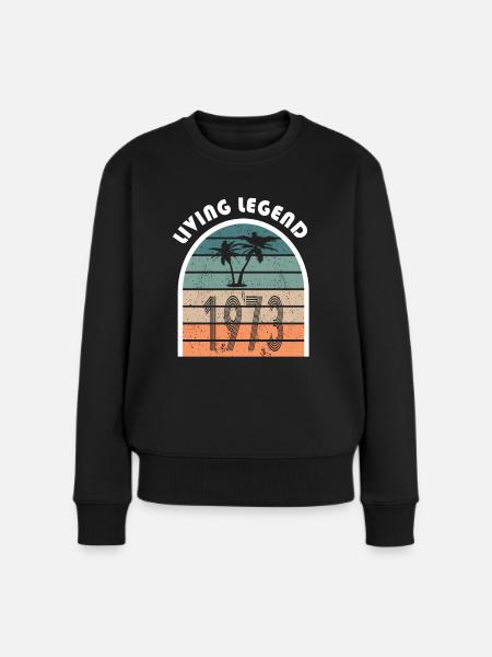 50. Geburtstag Living Legend 1973 Jahrgang 1973 - Frauen Premium Bio Pullover - Schwarz