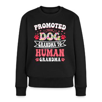 Promoted From Dog Grandma To Human Grandma Oma - Frauen Premium Bio Pullover - Schwarz - Vorne - Julia (174cm)