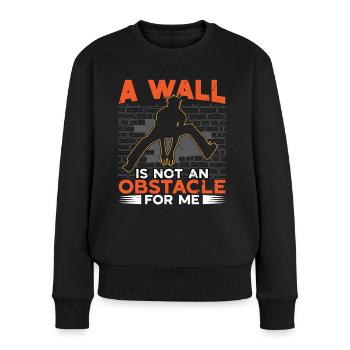 Parkour A Wall Is Not Obstacle For Me Freerunning - Women's Premium Organic Jumper - black - Front - Julia (174cm)