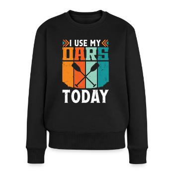 Rowing I Use My Oars Today Rowing Rowing Canoe - Women's Premium Organic Jumper - black - Front - Julia (174cm)