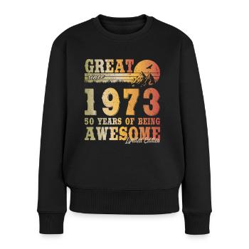 50th birthday Born 1973 Great Since 1973 - Women's Premium Organic Jumper - black - Front - Julia (174cm)