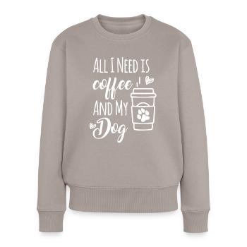 All I Need Is Coffee And My Dogs Dog loverfunny co - Women's Premium Organic Jumper - taupe - Front - Julia (174cm)