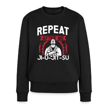 Jiu Jitsu Répéter après moi Jujutsu Arts Martiaux MMA - Pull Premium bio Femme - noir - Devant - Julia (174cm)