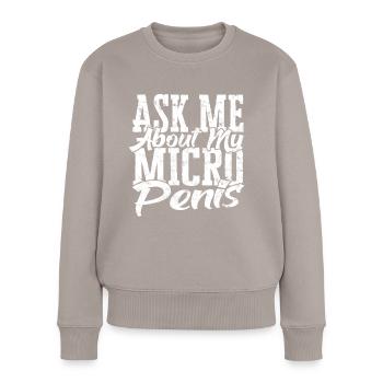 Micropenis Small Penis Sex Cock Club Micro - Women's Premium Organic Jumper - taupe - Front - Julia (174cm)