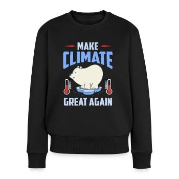 Global Warming Make Climate Great Again Awareness - Frauen Premium Bio Pullover - Schwarz - Vorne - Julia (174cm)