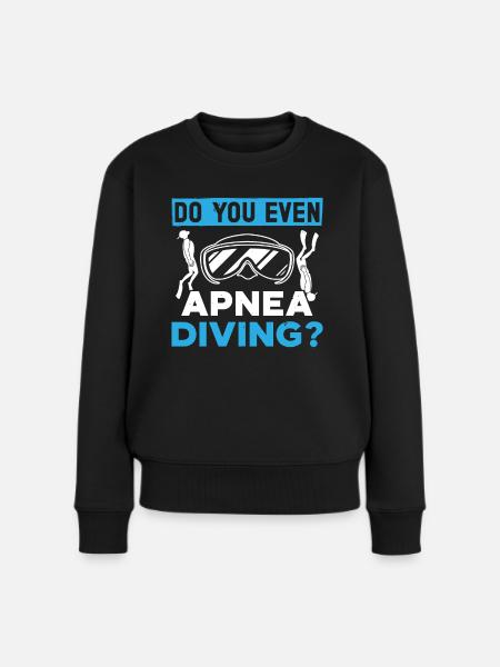 Freediving Do You Even Apnea Diving Diver Swimming - Women's Premium Organic Jumper - black