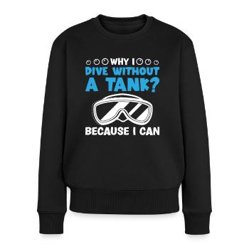 Freediving I Dive Without A Tank Apnea Diving - Frauen Premium Bio Pullover - Schwarz - Vorne - Julia (174cm)