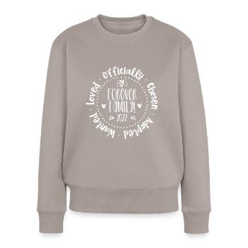 Officially Loved Wanted Chosen Adopted 2022 Adopti - Women's Premium Organic Jumper - taupe - Front - Julia (174cm)