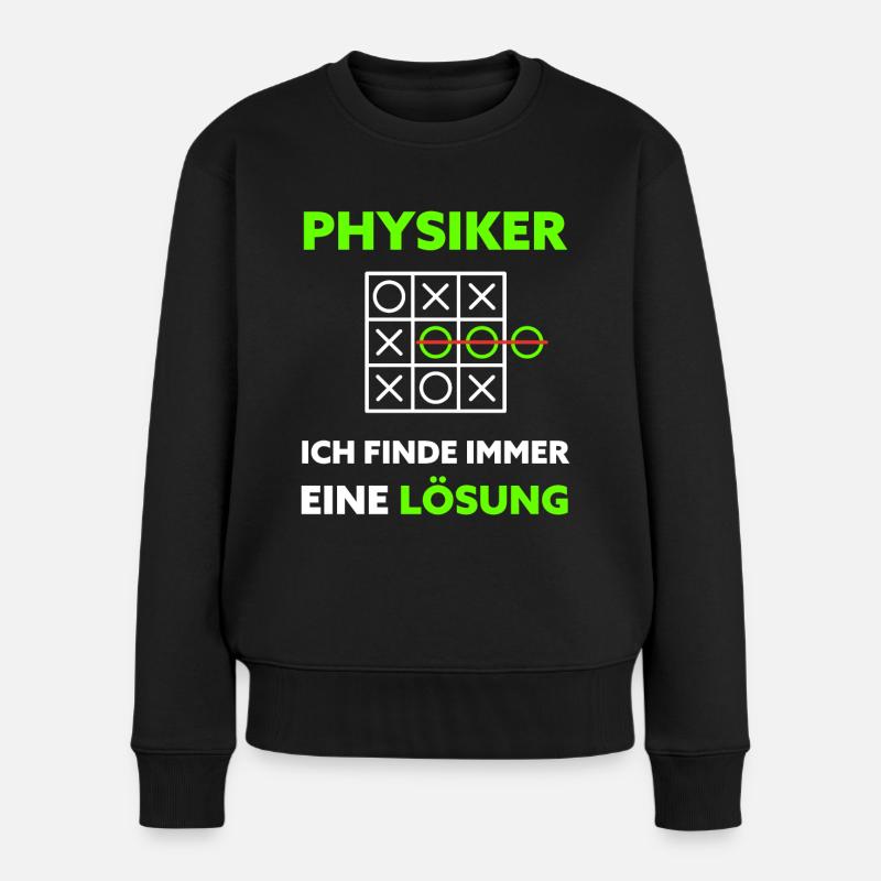 Physik Spruch Physiker Geschenkidee - Frauen Premium Bio Pullover - Schwarz