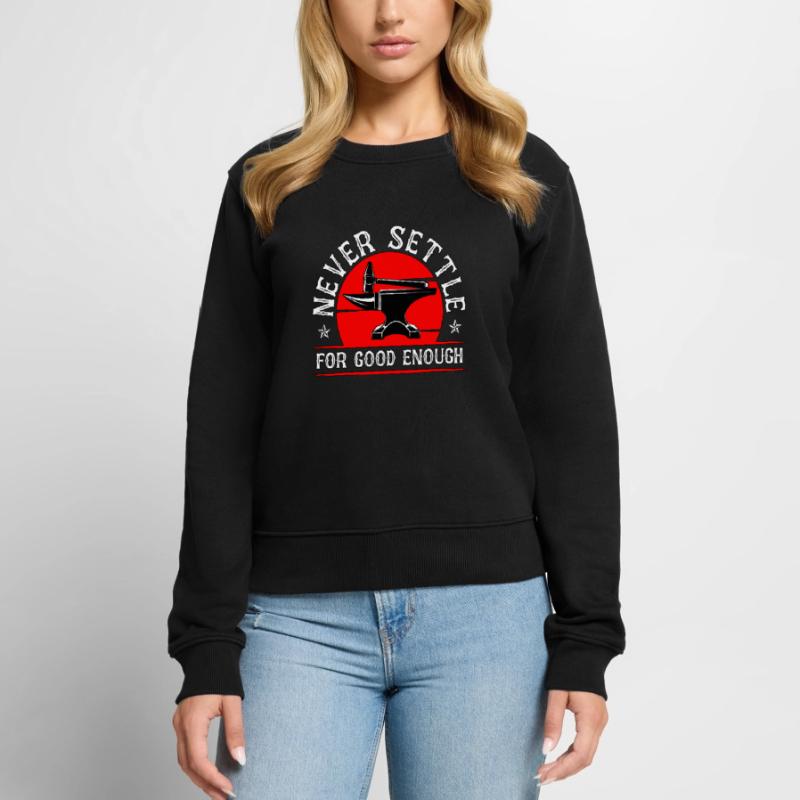 Forging Never Settle For Good Forger Blacksmiths Women's Premium Organic Jumper