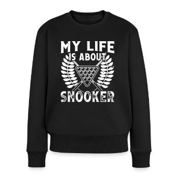 Billiards Life Is About Snooker 8 Ball Pool Players - Women's Premium Organic Jumper - black - Front - Julia (174cm)