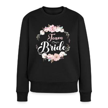 Team Bride JGA Frauen T-Shirt Team Braut Poltern - Frauen Premium Bio Pullover - Schwarz - Vorne - Julia (174cm)