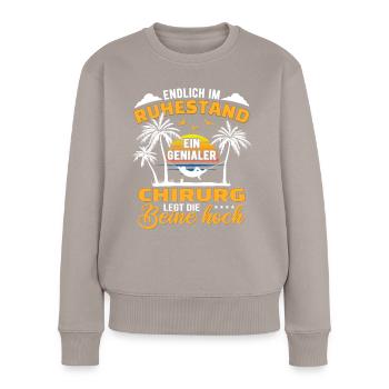 Ruhestand Lustig für Chirurg Rentner Abschied - Frauen Premium Bio Pullover - Taupe - Vorne - Julia (174cm)