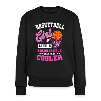 Basketball Girl Like Regular Girl Only Way Cooler - Frauen Premium Bio Pullover - Schwarz - Vorne - Julia (174cm)