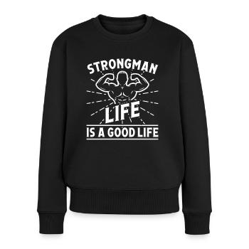 Strongman Life Good Life Gym Fitness Bodybuilding - Frauen Premium Bio Pullover - Schwarz - Vorne - Julia (174cm)