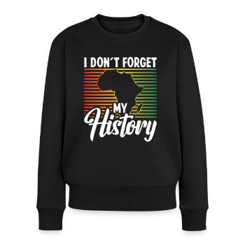 Black History Month I Don't Forget My History - Women's Premium Organic Jumper - black - Front - Julia (174cm)