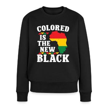 Black History Month Colored Is The New Black Afro - Women's Premium Organic Jumper - black - Front - Julia (174cm)