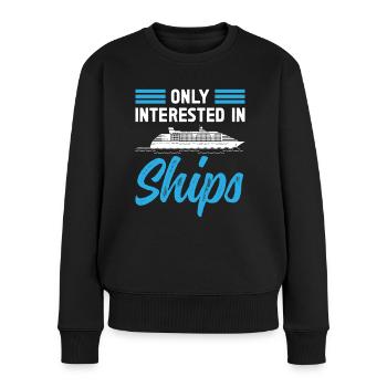 Captain Only Interested In Ships Ship Boat - Women's Premium Organic Jumper - black - Front - Julia (174cm)