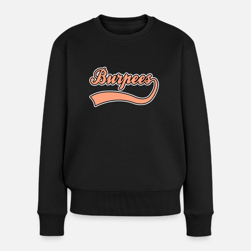 Burpees Schriftzug - Frauen Premium Bio Pullover - Schwarz