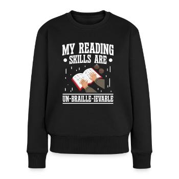 Blindheit Reading Skills Un-braille-ievable Blinde - Frauen Premium Bio Pullover - Schwarz - Vorne - Julia (174cm)