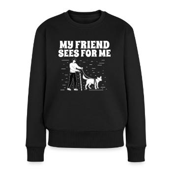 Blindheit My Friend Sees For Me Blinde Menschen - Frauen Premium Bio Pullover - Schwarz - Vorne - Julia (174cm)