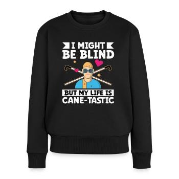 Blindheit My Life Cane-tastic Blindness Awareness - Frauen Premium Bio Pullover - Schwarz - Vorne - Julia (174cm)