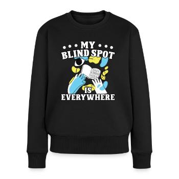 Blindheit Blind Spot Everywhere Blinde Menschen - Frauen Premium Bio Pullover - Schwarz - Vorne - Julia (174cm)