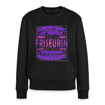 Friseurin Frisörin Haare - Frauen Premium Bio Pullover - Schwarz - Vorne - Julia (174cm)