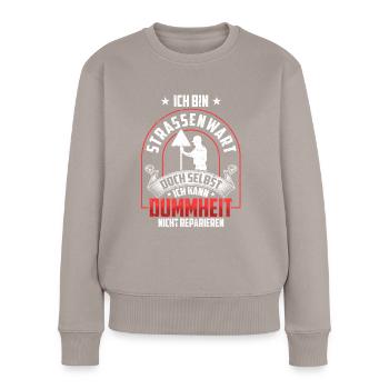Straßenwärter nicht reparieren Straßenbauer - Frauen Premium Bio Pullover - Taupe - Vorne - Julia (174cm)