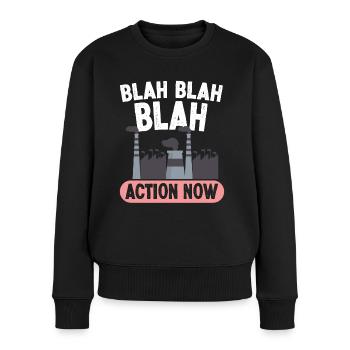 Environmental Activism Blah Action Now Environmental Protection Earth - Women's Premium Organic Jumper - black - Front - Julia (174cm)