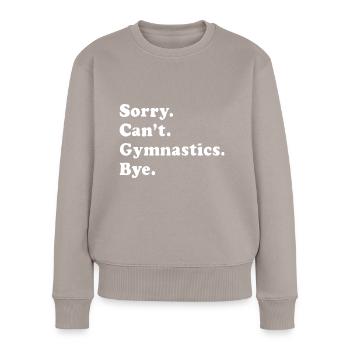 Lustiges Gymnastikgeschenk für Männer, Frauen, Jungen oder Mädchen - Frauen Premium Bio Pullover - Taupe - Vorne - Julia (174cm)