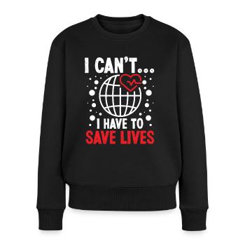 Herzchirurg Have To Save Lives Herzchirurgie - Frauen Premium Bio Pullover - Schwarz - Vorne - Julia (174cm)