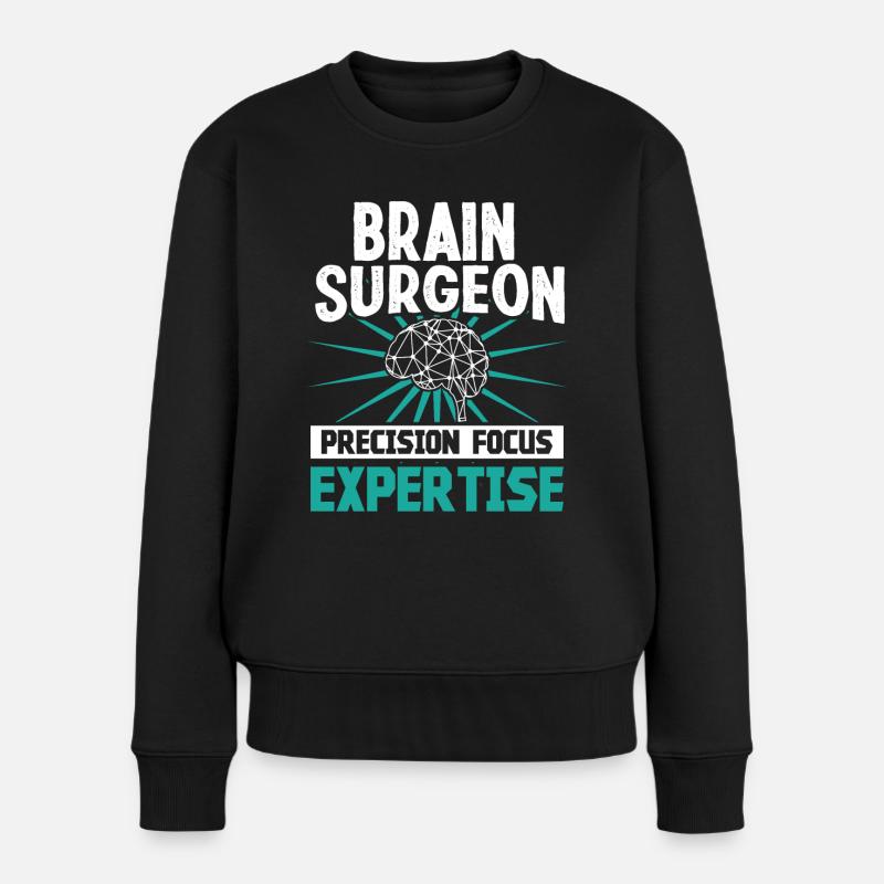 Gehirnchirurg Precision Focus Expertise Chirurgie - Frauen Premium Bio Pullover - Schwarz