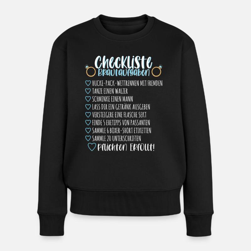 Braut Brautaufgaben Junggesellinnenabschied JGA - Frauen Premium Bio Pullover - Schwarz