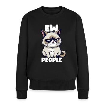 Sarkastische Grump Cat Ew, People Lustiger Spruch - Frauen Premium Bio Pullover - Schwarz - Vorne - Julia (174cm)