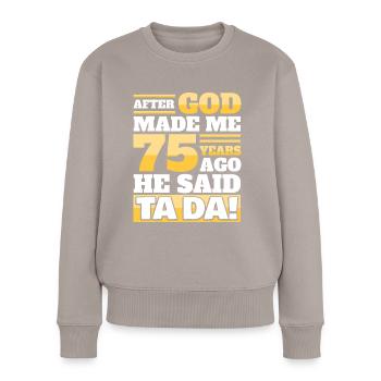 Funny 75th Birthday - 75 Years - Women's Premium Organic Jumper - taupe - Front - Julia (174cm)
